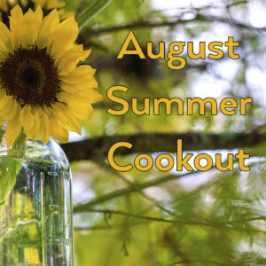 August Summer Cookout